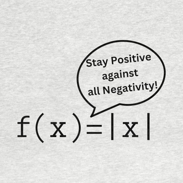 Mathematical Positivity: Absolute Value Humor by DefineWear